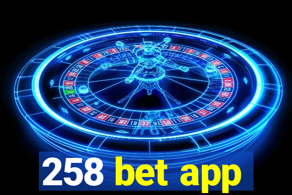 258 bet app